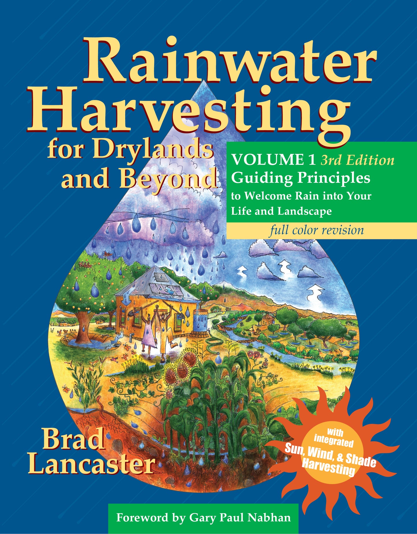 The award-winning Rainwater Harvesting for Drylands and Beyond, Volume 1, 3rd Edition: Guiding Principles to Welcome Rain into Your Life and Landscape, is the first book in a three-volume guide that teaches you how to conceptualize, design, and implement sustainable water-harvesting systems for your home, landscape, and community.